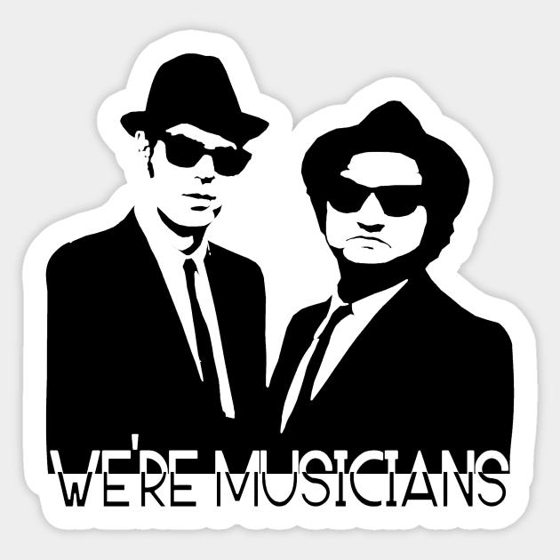 We're Musicians Sticker by TEEVEETEES